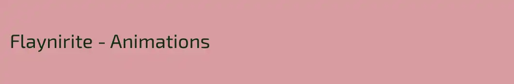 Flaynirite - Animations